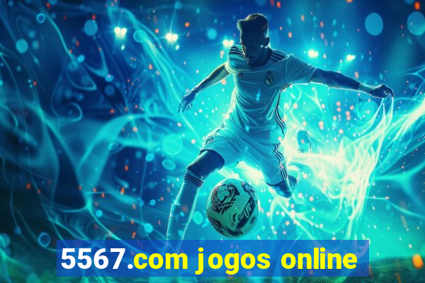 5567.com jogos online